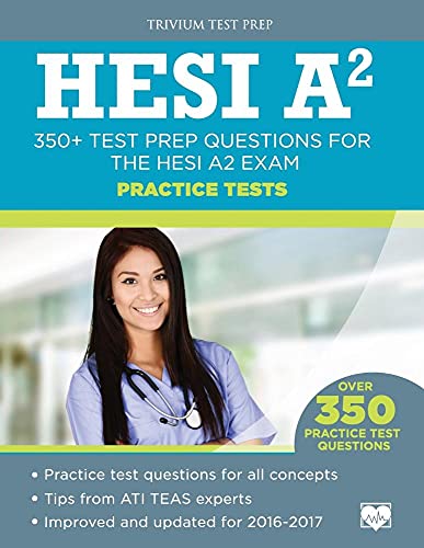 

HESI A2 Practice Tests : 350+ Test Prep Questions for the HESI A2 Exam