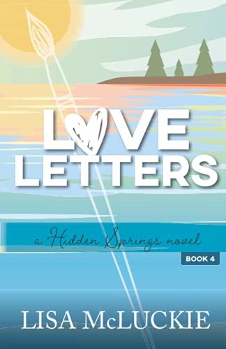 Stock image for Love Letters: A Hidden Springs Novel for sale by Lucky's Textbooks