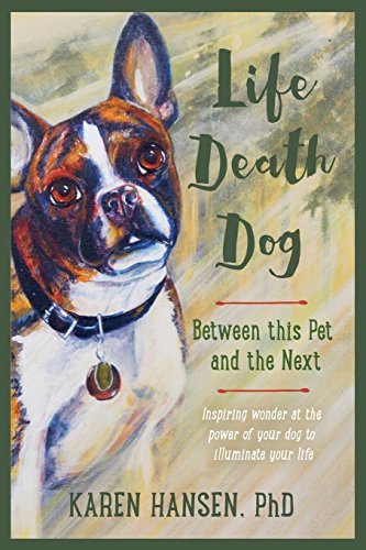 Imagen de archivo de Life, Death, Dog: Between This Pet and the Next a la venta por Lucky's Textbooks