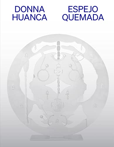 Stock image for Donna Huanca: Espejo Quemada (Paperback) for sale by Grand Eagle Retail