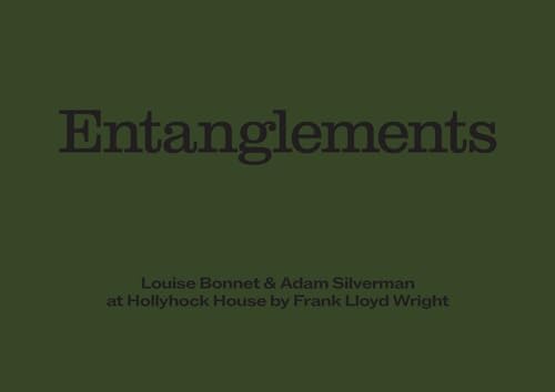 Imagen de archivo de Louise Bonnet &amp; Adam Silverman: Entanglements a la venta por Blackwell's