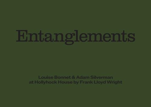 Stock image for Louise Bonnet & Adam Silverman: Entanglements (Hardcover) for sale by Grand Eagle Retail