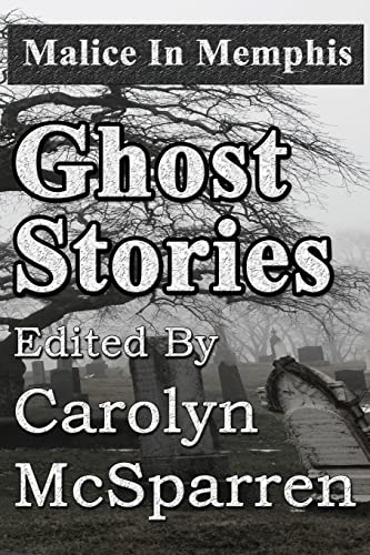 Imagen de archivo de Malice in Memphis : Ghost Stories a la venta por Better World Books