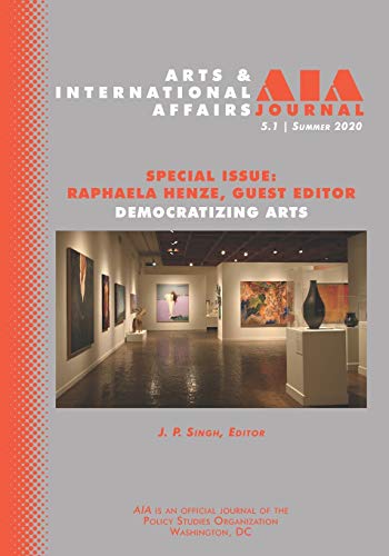 Stock image for Arts & International Affairs: Democratizing Arts: 5.1, Summer 2020 for sale by Lucky's Textbooks