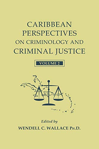 Imagen de archivo de Caribbean Perspectives on Criminology and Criminal Justice: Volume 2 a la venta por ThriftBooks-Dallas