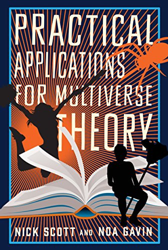 Stock image for Practical Applications for Multiverse Theory: A Novel for sale by Open Books