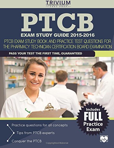 Stock image for PTCB Exam Study Guide 2015-2016: PTCB Exam Study Book and Practice Test Questions for the Pharmacy T for sale by Wrigley Books