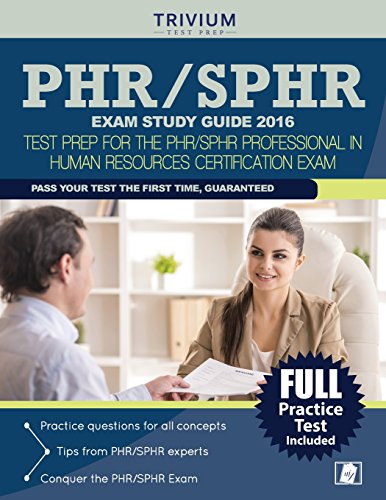 Beispielbild fr PHR / SPHR Exam Study Guide 2016: Test Prep for the PHR/SPHR Professional in Human Resources Certification Exam (Trivium Test Prep) zum Verkauf von SecondSale