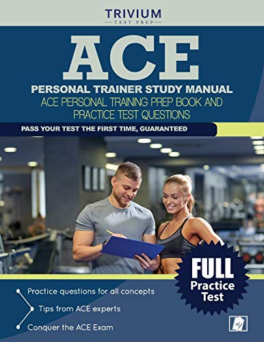 Stock image for ACE Personal Trainer Study Manual: ACE Personal Training Prep Book and Practice Test Questions for sale by SecondSale