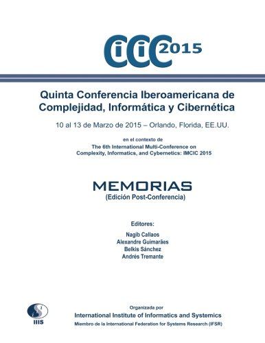 Imagen de archivo de Quinta Conferencia Iberoamericana de Complejidad, Informtica y Ciberntica: CICIC 2015 (Edicion Post-Conferencia): en el contexto de la 6th . Informatics, and Cybernetics: IMCIC 2015 a la venta por Revaluation Books