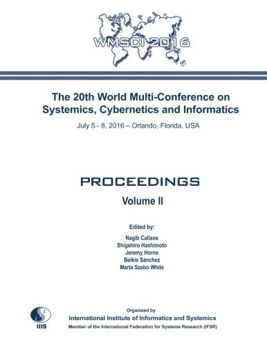 Imagen de archivo de The 20th World Multi-Conference on Systemics, Cybernetics and Informatics: WMSCI 2016: Volume II: Volume 2 a la venta por Revaluation Books