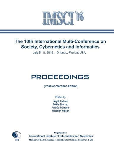 Imagen de archivo de The 10th International Multi-Conference on Society, Cybernetics and Informatics: IMSCI 2016: (Post-Conference Edition) a la venta por Revaluation Books