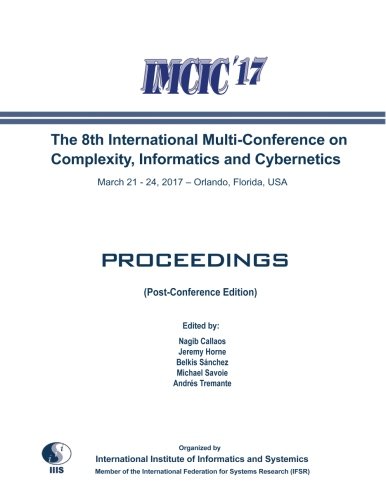 Imagen de archivo de The 8th International Multi-Conference on Complexity, Informatics and Cybernetics: IMCIC 2017: (Post-Conference Edition) a la venta por Revaluation Books