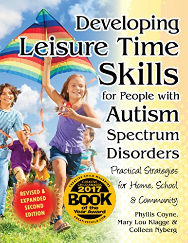 

Developing Leisure Time Skills for People With Autism Spectrum Disorders : Practical Strategies for Home, School & Community