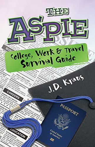 9781941765128: The Aspie College, Work & Travel Survival Guide
