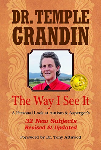 Beispielbild fr The Way I See It: a Personal Look at Autism and Asperger's : Revised and Expanded, 4th Edition zum Verkauf von Better World Books