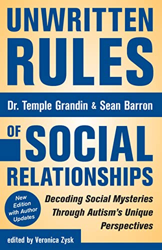 9781941765388: Unwritten Rules of Social Relationships: Decoding Social Mysteries Through the Unique Perspectives of Autism: New Edition with Author Updates