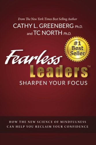 Stock image for Fearless Leaders: Sharpen Your Focus: How the New Science of Mindfulness Can Help You Reclaim Your Confidence for sale by Goodwill
