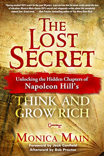 

The Lost Secret: Unlocking the Hidden Chapters of Napoleon Hill's Think and Grow Rich