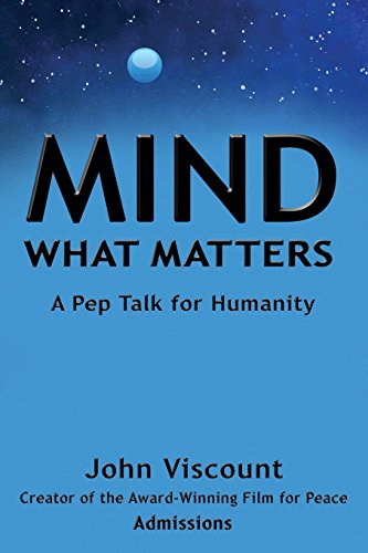 Beispielbild fr Mind What Matters: A Pep Talk for Humanity zum Verkauf von BooksRun