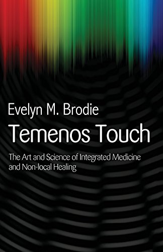 9781941768587: Temenos Touch: The Art and Science of Integrated Medicine and Non-local Healing