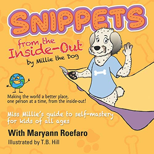Beispielbild fr Snippets from the Inside-Out by Millie the Dog zum Verkauf von Lucky's Textbooks