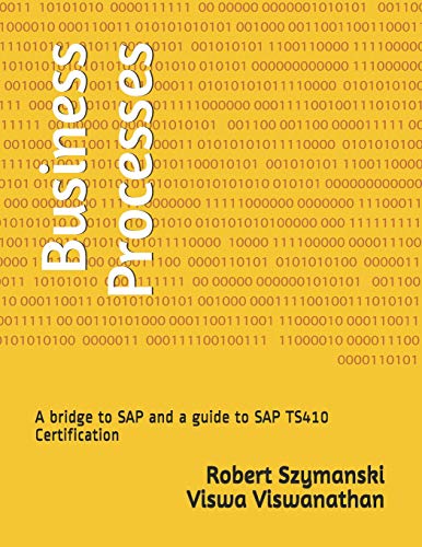 Stock image for Business Processes: A Bridge to SAP and a Guide to SAP Ts410 Certification for sale by ThriftBooks-Dallas