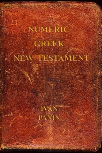 Stock image for Numeric Greek New Testament: Panin's Greek Critical Text from Numerics for sale by ZBK Books