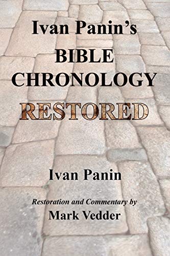 Stock image for Ivan Panin's Bible Chronology Restored for sale by Book Deals