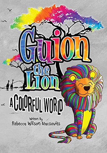 Beispielbild fr Guion The Lion: A Colorful World zum Verkauf von Jenson Books Inc