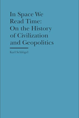 Beispielbild fr In Space We Read Time - On the History of Civilization and Geopolitics zum Verkauf von Kennys Bookshop and Art Galleries Ltd.