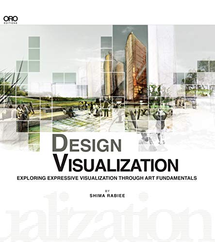 Imagen de archivo de DESIGN VISUALIZATION: Exploring Expressive Visualization Through Art Fundamentals a la venta por BooksRun