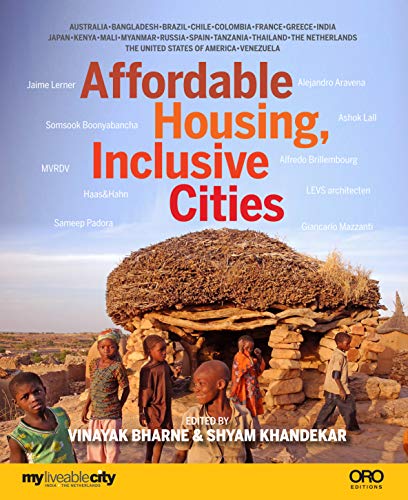 Beispielbild fr Affordable Housing: Inclusive Cities [Paperback] Bharne, Vinayak and Khandekar, Shyam zum Verkauf von Lakeside Books