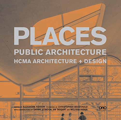 Beispielbild fr Places: Public Architecture [Hardcover] Design, HCMA Architecture + and Taggart, Jim zum Verkauf von Brook Bookstore