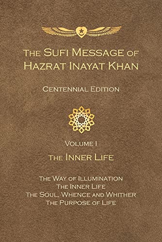 Beispielbild fr The Sufi Message of Hazrat Inayat Khan Centennial Edition: Volume 1 The Inner Life zum Verkauf von Russell Books