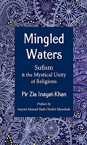 Stock image for Mingled Waters: Sufism and the Mystical Unity of Religions for sale by HPB-Emerald