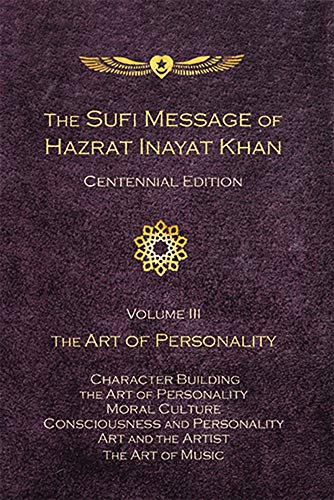 Beispielbild fr Sufi Message of Hazrat Inayat Khan Centennial Edition: The Art of Personality (The Sufi Message of Hazrat Inayat Khan, Centennial Edition) zum Verkauf von HPB-Emerald