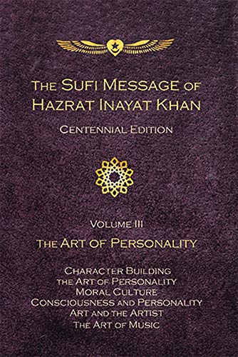 Beispielbild fr The Sufi Message of Hazrat Inayat Khan -- Centennial Edition: Volume III: The Art of Personality zum Verkauf von THE SAINT BOOKSTORE