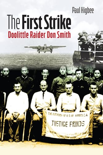 Stock image for The First Strike: Doolittle Raider Don Smith for sale by HPB Inc.