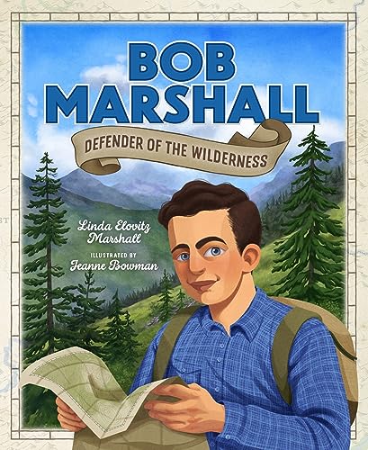 Imagen de archivo de Bob Marshall: Defender of the Wilderness a la venta por GreatBookPrices