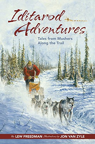 Beispielbild fr Iditarod Adventures : Tales from Mushers along the Trail zum Verkauf von Better World Books