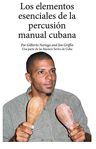 9781941837023: Los elementos esenciales de la percusin manual cubana