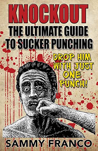 9781941845325: Knockout: The Ultimate Guide to Sucker Punching