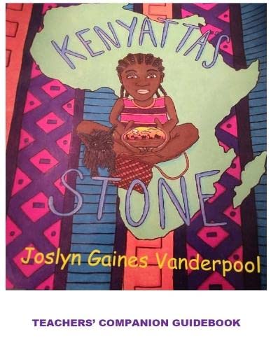 Stock image for Kenyatta's Stone: A Teachers' Companion Guide: Teachers' Workbook Companion Guide: Teachers' Workbook Companion Guide: A Teachers' Compa for sale by GreatBookPrices