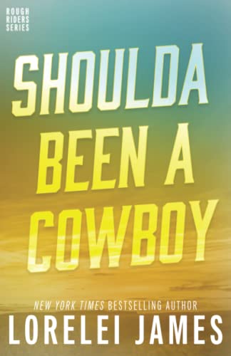 Beispielbild fr Shoulda Been A Cowboy zum Verkauf von Russell Books