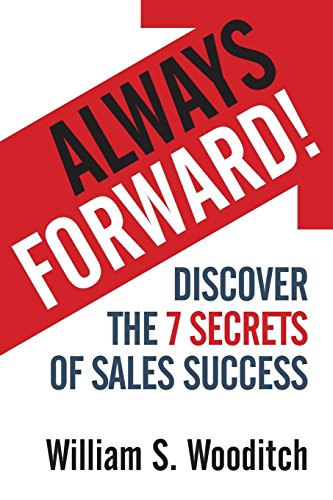 Stock image for Always Forward!: Discover the 7 Secrets of Sales Success for sale by Wonder Book