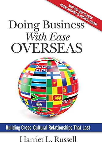 Stock image for Doing Business with Ease Overseas: Building Cross-Cultural Relationships That Last for sale by HPB-Red