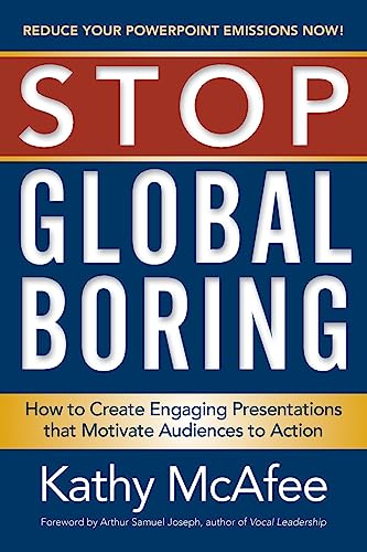 Beispielbild fr Stop Global Boring: How to Create Engaging Presentations that Motivate Audiences to Action zum Verkauf von ThriftBooks-Atlanta