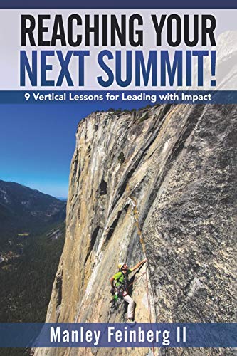 Beispielbild fr Reaching Your Next Summit!: 9 Vertical Lessons for Leading with Impact zum Verkauf von SecondSale