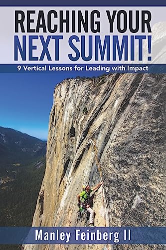 Stock image for Reaching Your Next Summit : 9 Vertical Lessons for Leading with Impact for sale by Better World Books